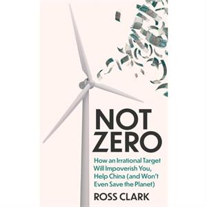 Not Zero by Ross Clark