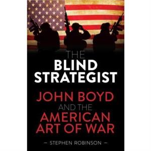 The Blind Strategist by Stephen Robinson