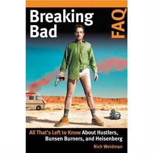 Breaking Bad FAQ by Rich Weidman