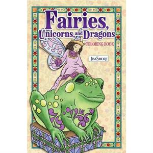 Jim Shore Fairies Gnomes  Dragons Coloring Book by Jim Shore