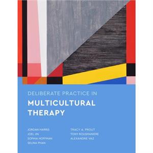 Deliberate Practice in Multicultural Therapy by Alexandre Vaz