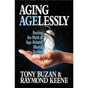 Aging Agelessly by Raymond Keen