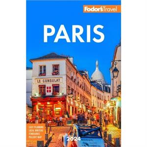 Fodors Paris 2024 by Fodors Travel Guides