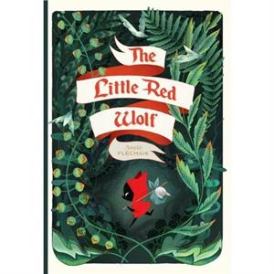 The Little Red Wolf by Amelie Flechais