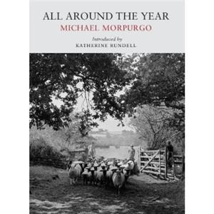 All Around the Year by Michael Morpurgo