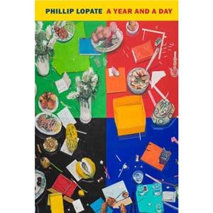 A Year and a Day by Phillip Lopate