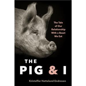 The Pig and I by Kristoffer Hattleland Endresen