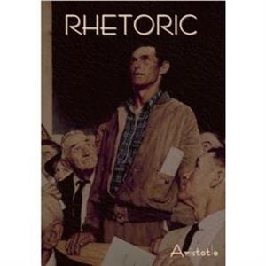 Rhetoric by Aristotle