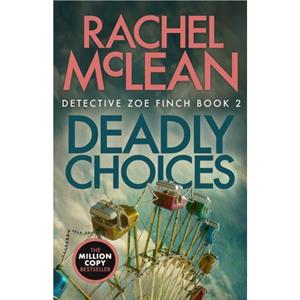 Deadly Choices by Rachel McLean