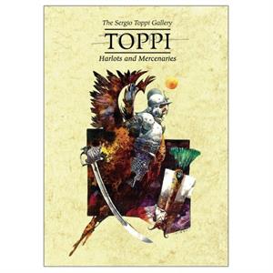 The Toppi Gallery Harlots and Mercenaries by Sergio Toppi