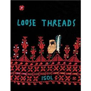 Loose Threads by Isol