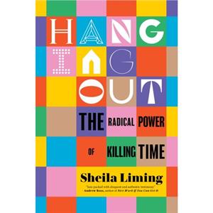 Hanging Out by Sheila Liming