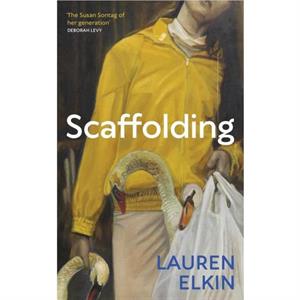 Scaffolding by Lauren Elkin