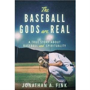 The Baseball Gods are Real by Jonathan A Tulane University the Bloch School of Business Satya Investment Management Fink