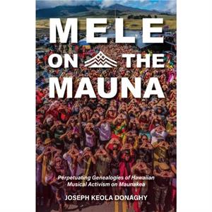 Mele on the Mauna by Joseph Keola University of Hawaii Donaghy