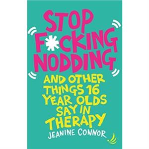 Stop Fcking Nodding by Jeanine Connor