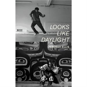 Looks Like Daylight by Deborah Ellis