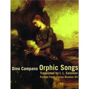 Orphic Songs by Dino Campana