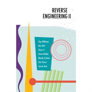 Reverse Engineering II by Wendy Erskine