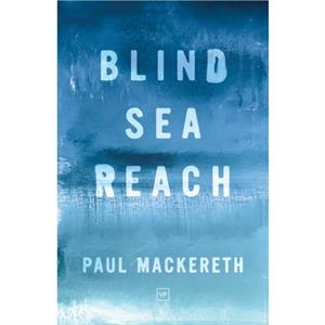 Blind Sea Reach by Paul Mackereth