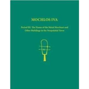 Mochlos IVA. 2volume set of text figures and plates by Jeffrey S. Soles