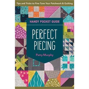 Perfect Piecing Handy Pocket Guide by Patty Murphy