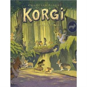 Korgi The Complete Tale by Christian Slade