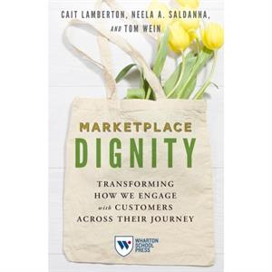 Marketplace Dignity by Tom Wein