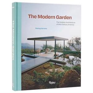 The Modern Garden by PierLuigi Serraino