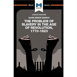 An Analysis of David Brion Daviss The Problem of Slavery in the Age of Revolution 17701823 by Jason Xidas