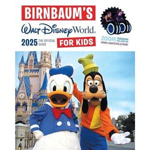 Birnbaums 2025 Walt Disney World for Kids by Birnbaum Guides