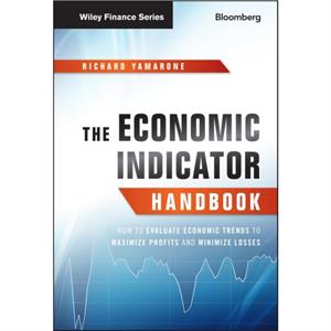 The Economic Indicator Handbook by Richard Yamarone