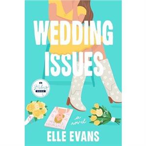 Wedding Issues by Elle Evans