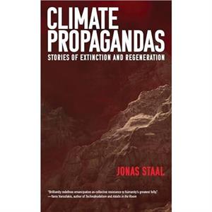 Climate Propagandas by Jonas Staal