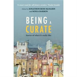 Being a Curate by Jonathan RossMcNairn