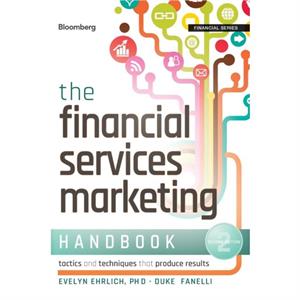 The Financial Services Marketing Handbook by Duke Fanelli