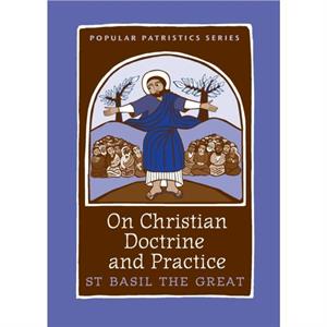 On Christian Doctrine and Practice by St Basil the Great