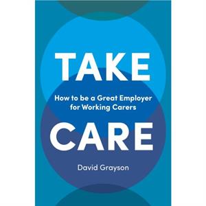 Take Care by Grayson & David Cranfield University & UK