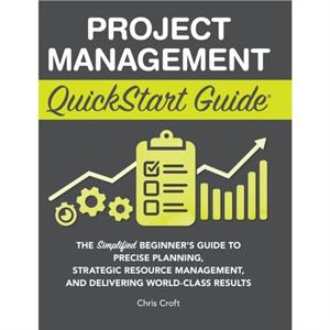 Project Management QuickStart Guide by Chris Croft