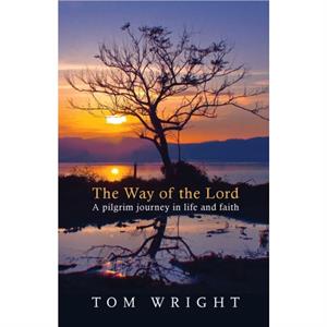 The Way of the Lord by Tom Wright