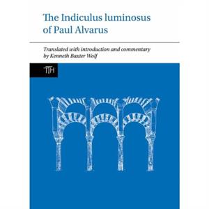 The Indiculus luminosus of Paul Alvarus by Kenneth Baxter Wolf