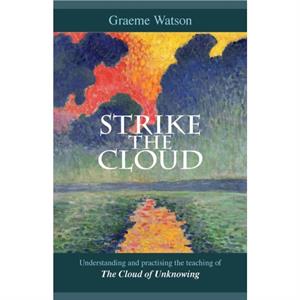 Strike the Cloud by Graeme Watson