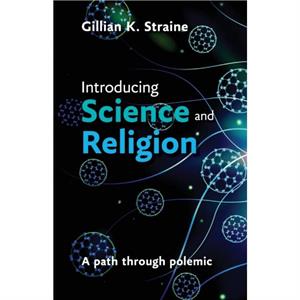 Introducing Science and Religion by Gillian Straine