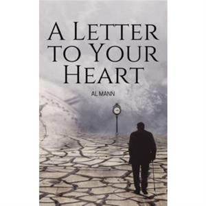 A Letter to Your Heart by Al Mann