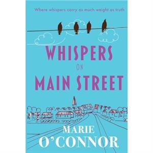 Whispers On Main Street by Marie OConnor