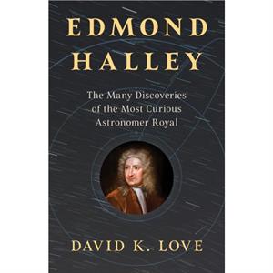 Edmond Halley by David K. Love