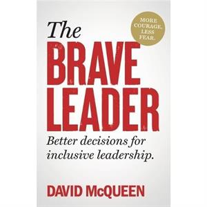 The BRAVE Leader by David McQueen