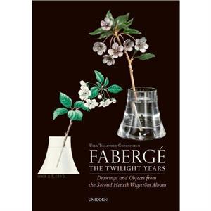 Faberge The Twilight Years by Ulla TillanderGodenhielm