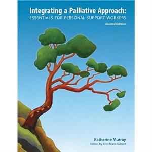 Integrating a Palliative Approach by Katherine Murray