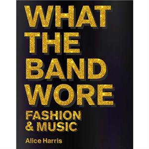 What the Band Wore by Christian John Wikane